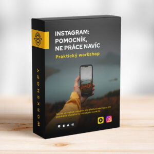 Instagram: Pomocník, ne práce navíc | Praktický workshop